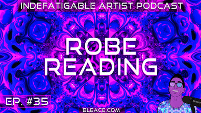 Indefatigable Artist Podcast Episode 35 - Robe Reading